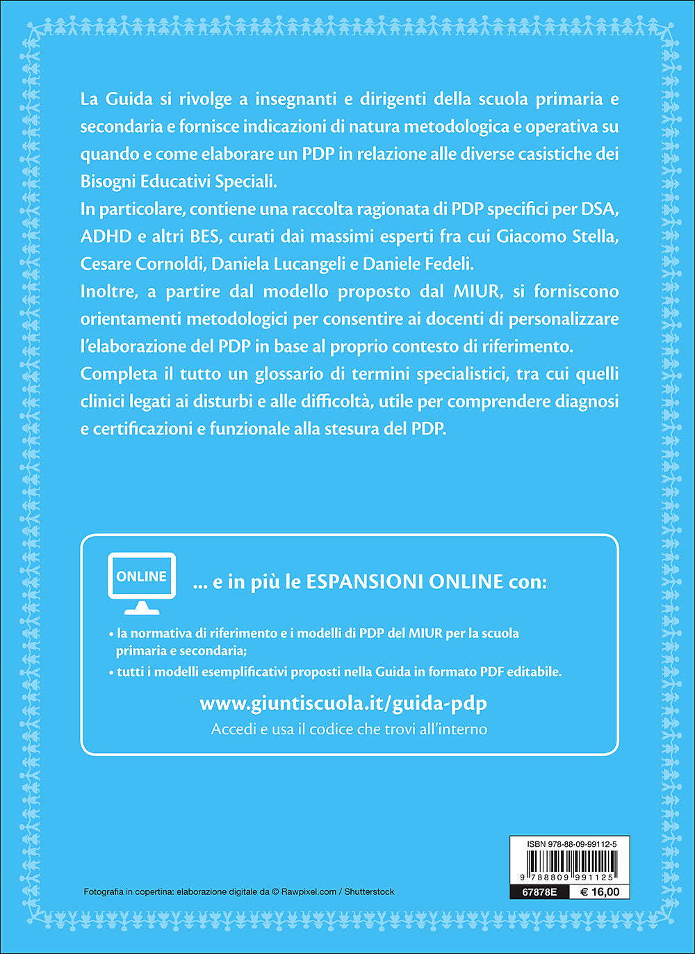 Il PDP. Come e cosa fare::Indicazioni metodologiche e operative per la compilazione del Piano Didattico Personalizzato - Modelli di riferimento ed esempi concreti - Con una raccolta ragionata dei modelli di PDP dei maggiori esperti