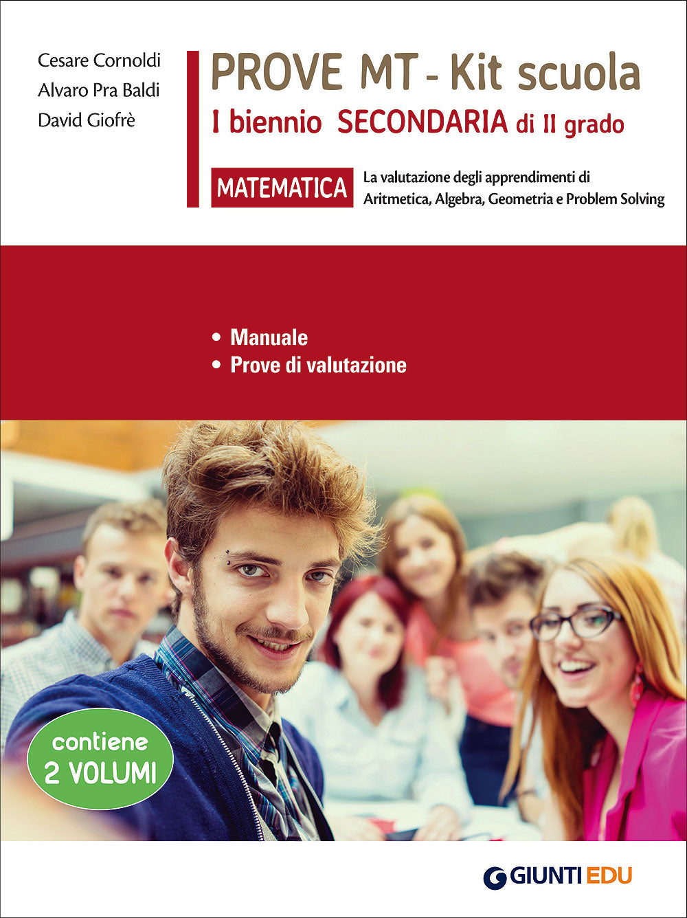 Prove MT Matematica - Kit scuola I biennio secondaria di II grado::La valutazione degli apprendimenti di aritmetica, algebra, geometria e problem solving - Manuale - Prove di valutazione