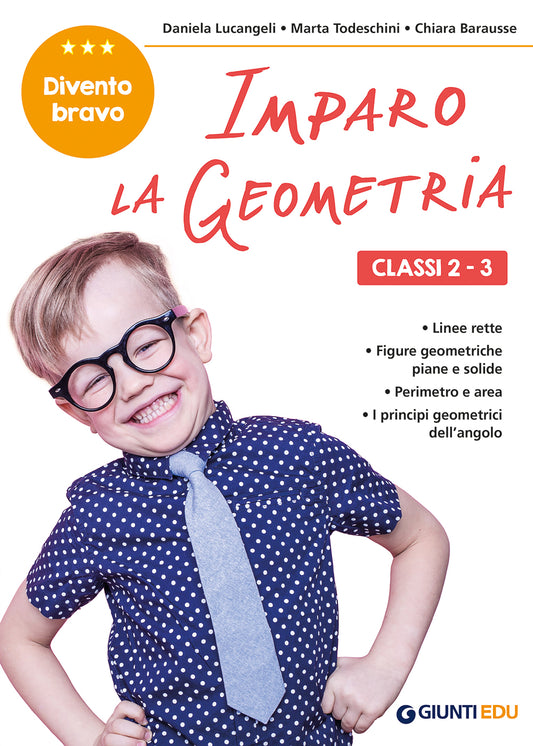 Imparo la Geometria classi 2-3::Facilitare gli apprendimenti e recuperare le difficoltà incontrate a scuola