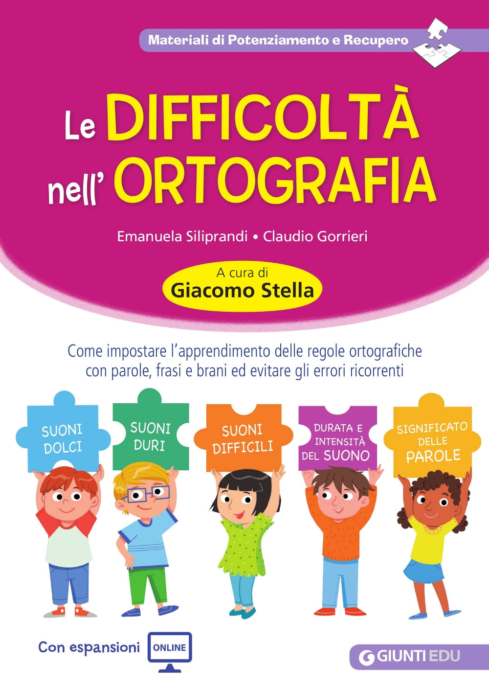 Le difficoltà nell'ortografia::Come impostare l’apprendimento delle regole ortografiche con parole, frasi e brani ed evitare gli errori ricorrenti