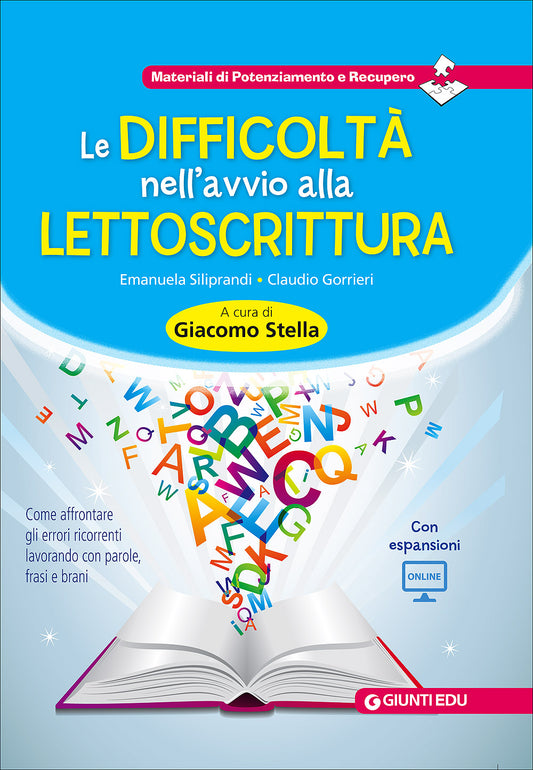Le difficoltà nell'avvio alla lettoscrittura::Come affrontare gli errori ricorrenti lavorando con parole, frasi e brani - Con espansioni online