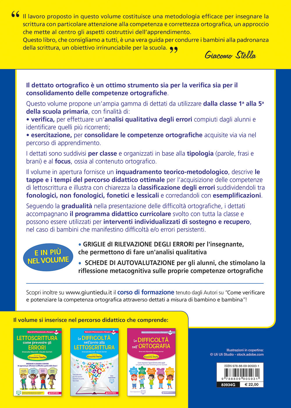 Dettati a misura di bambino::Verificare ed esercitare le abilità ortografiche per intervenire sugli errori fonologici, non fonologici, fonetici e lessicali nell’intero ciclo della scuola primaria
