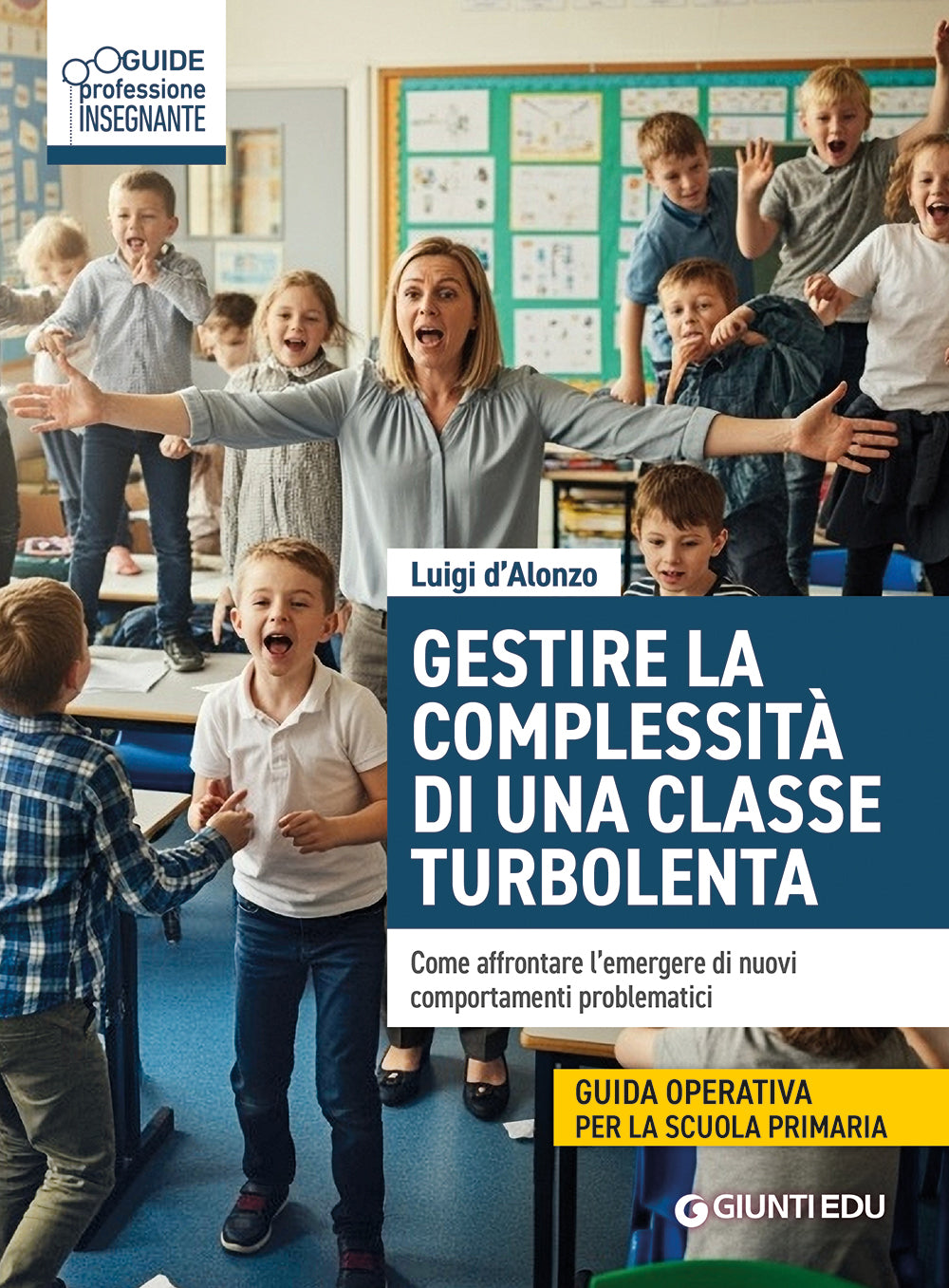 Gestire la complessità di una classe turbolenta::Come affrontare l’emergere di nuovi comportamenti problematici