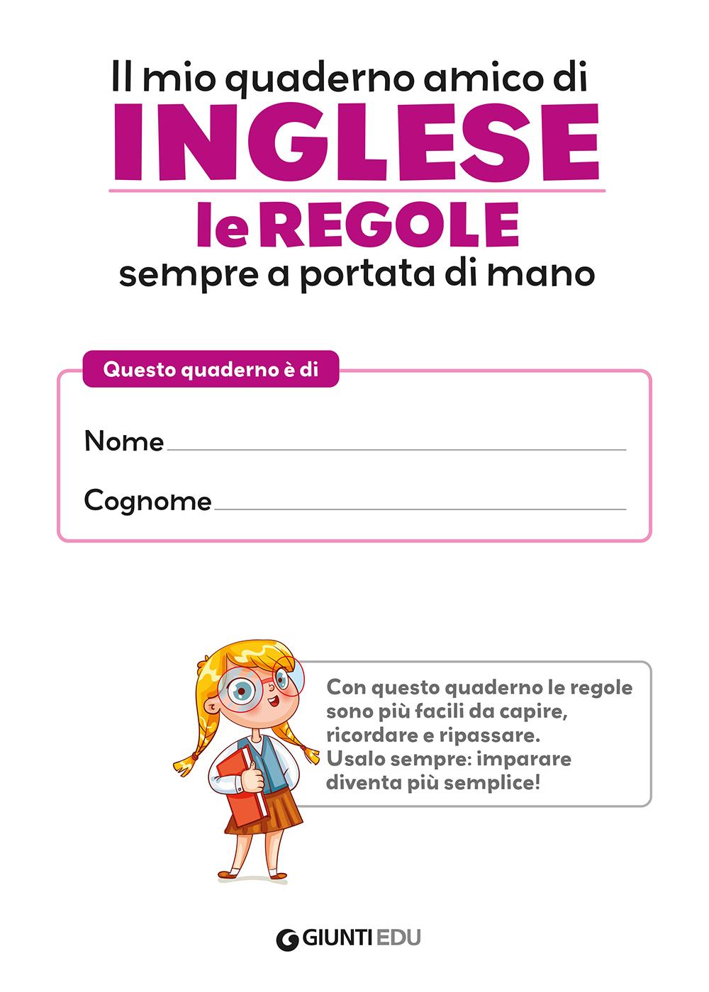 IL MIO QUADERNO AMICO DI INGLESE::Le regole sempre a portata di mano