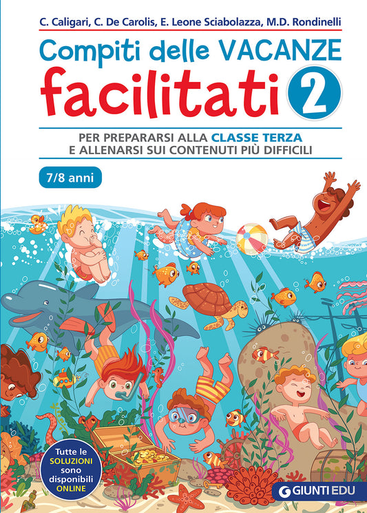 Compiti delle vacanze facilitati 2 ::Come prepararsi alla classe terza e allenarsi sui contenuti più difficili