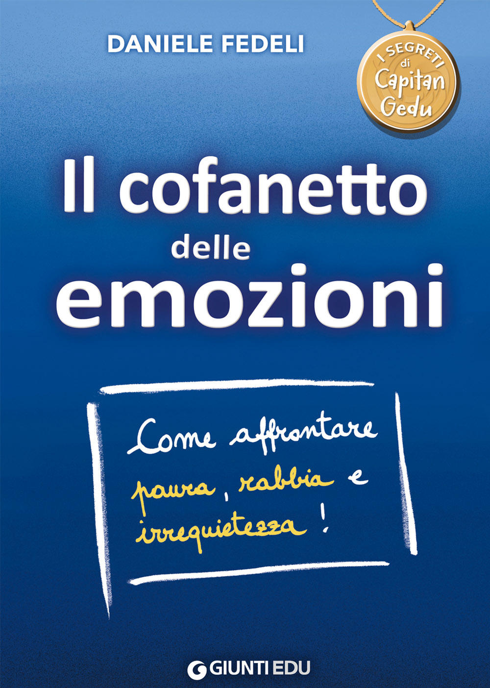 Il Cofanetto delle emozioni ::Come affrontare paura, rabbia e irrequietezza!