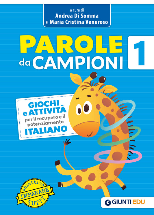 PAROLE DA CAMPIONI 1::Giochi e attività per il recupero e il potenziamento ITALIANO