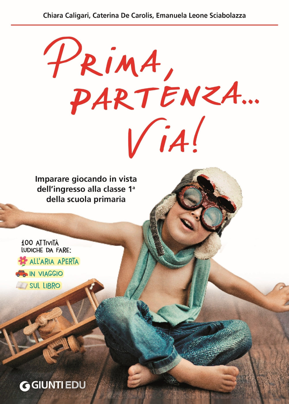 Prima, partenza... via!::Imparare giocando in vista dell'ingresso alla classe 1a della scuola primaria