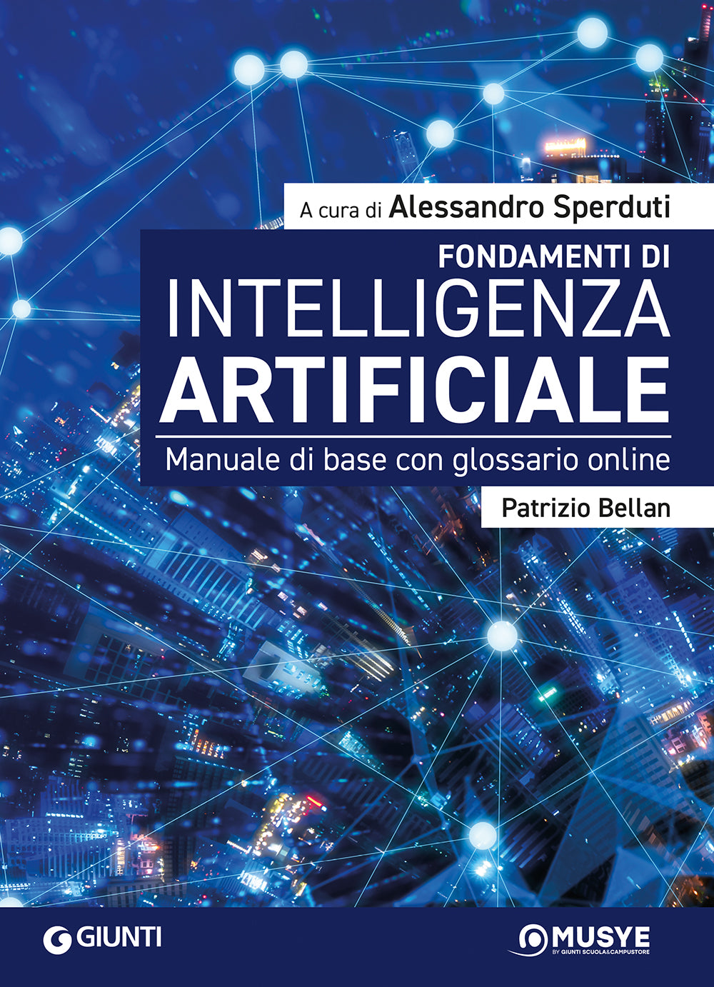 FONDAMENTI DI INTELLIGENZA ARTIFICIALE::Manuale di base con glossario online