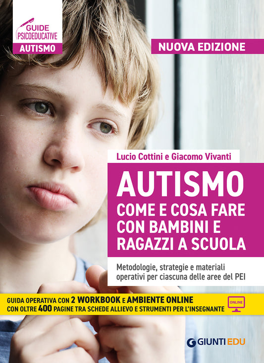 Autismo come e cosa fare - Nuova Edizione::Metodologie, strategie e materiali  operativi per ciascuna delle aree del PEI