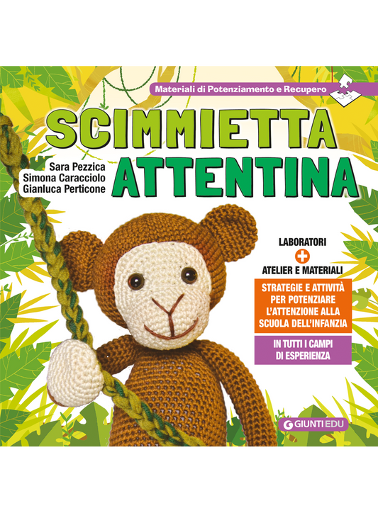 Scimmietta Attentina::Strategie e attività per potenziare l'attenzione alla Scuola dell'Infanzia